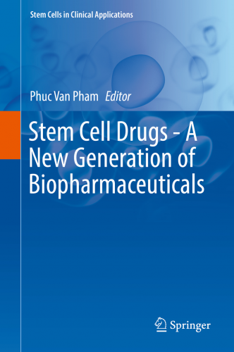 Stem Cell Drugs - A New Generation of Biopharmaceuticals